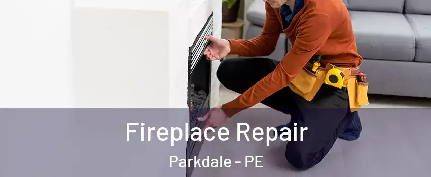  Fireplace Repair Parkdale - PE