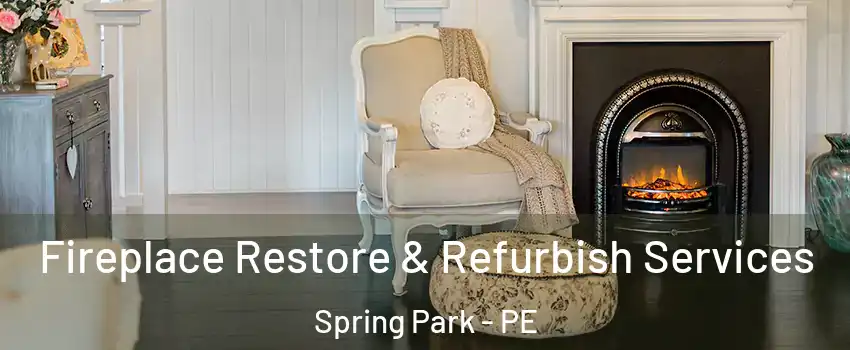Fireplace Restore & Refurbish Services Spring Park - PE