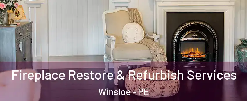 Fireplace Restore & Refurbish Services Winsloe - PE