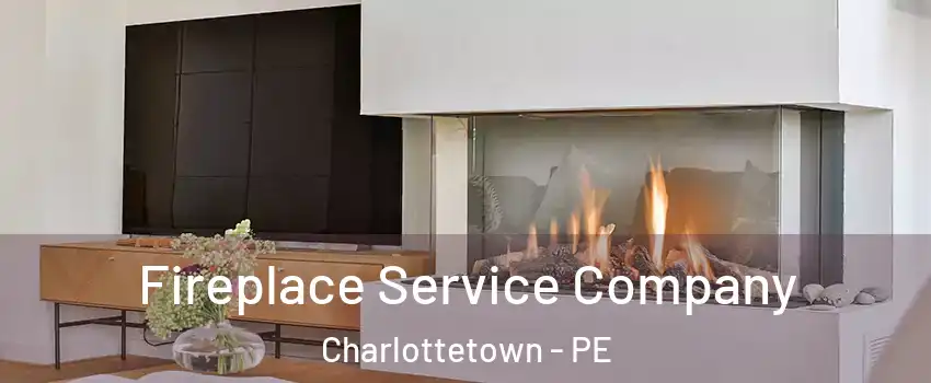 Fireplace Service Company Charlottetown - PE