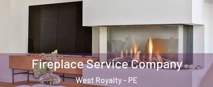 Fireplace Service Company West Royalty - PE