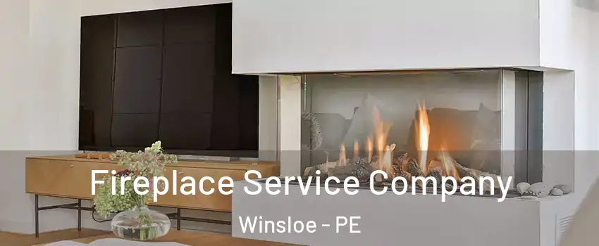  Fireplace Service Company Winsloe - PE