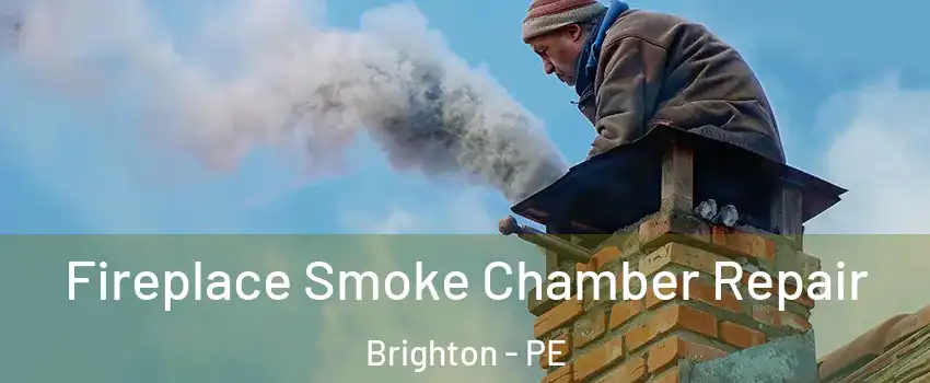  Fireplace Smoke Chamber Repair Brighton - PE