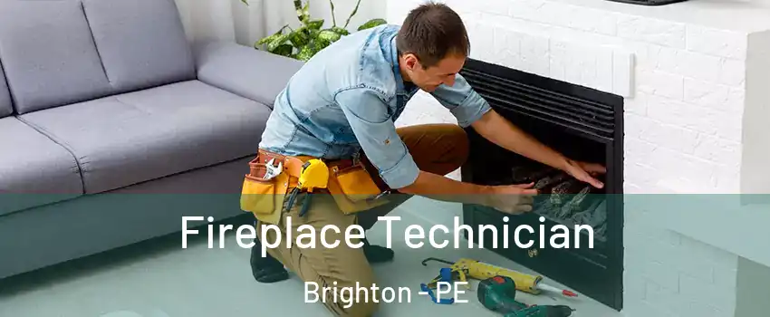 Fireplace Technician Brighton - PE