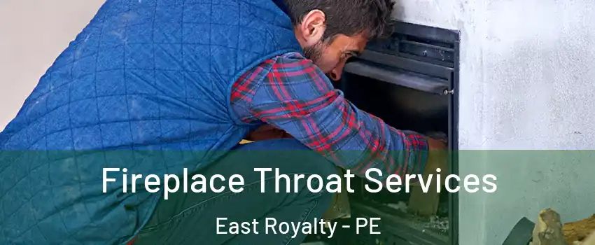 Fireplace Throat Services East Royalty - PE