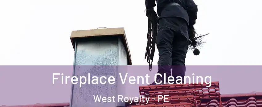 Fireplace Vent Cleaning West Royalty - PE