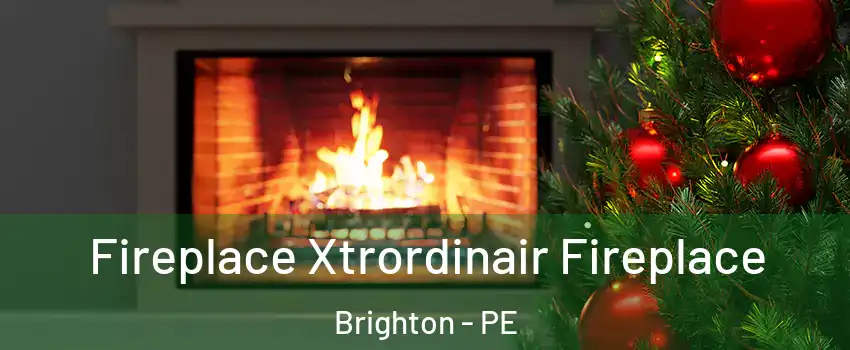 Fireplace Xtrordinair Fireplace Brighton - PE