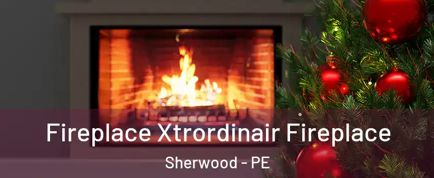 Fireplace Xtrordinair Fireplace Sherwood - PE