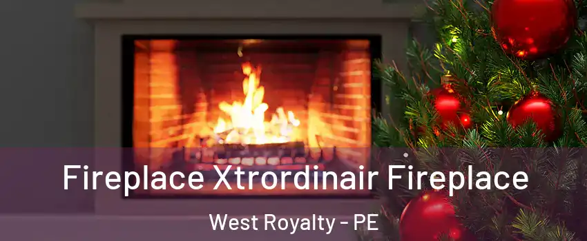 Fireplace Xtrordinair Fireplace West Royalty - PE