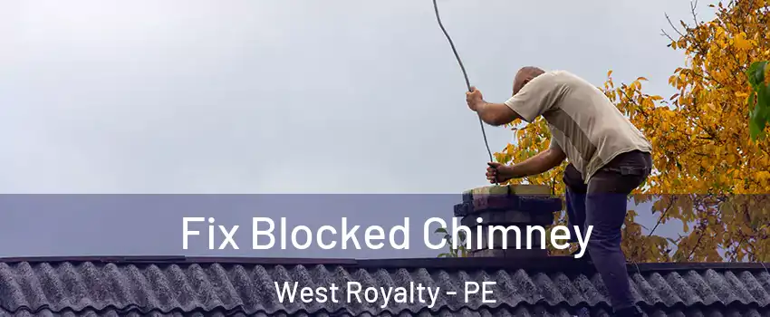  Fix Blocked Chimney West Royalty - PE