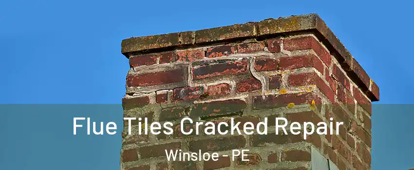  Flue Tiles Cracked Repair Winsloe - PE