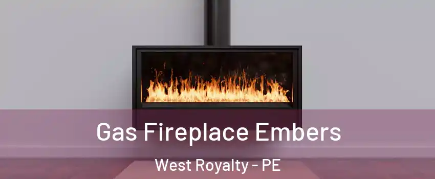  Gas Fireplace Embers West Royalty - PE