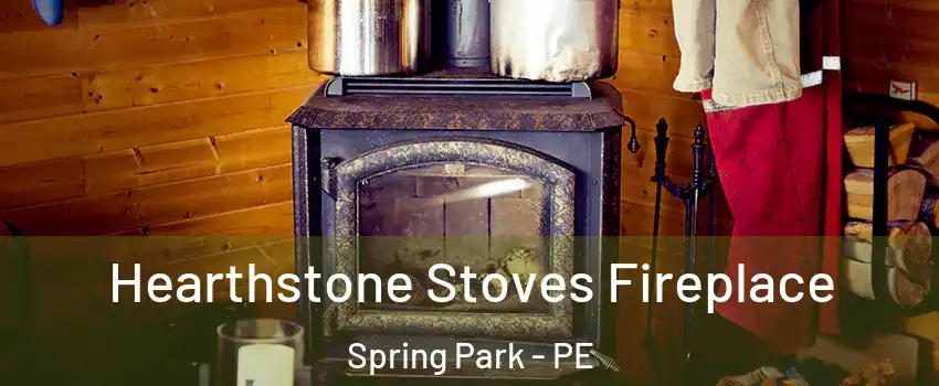 Hearthstone Stoves Fireplace Spring Park - PE