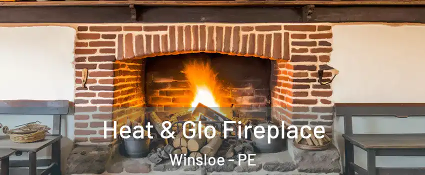  Heat & Glo Fireplace Winsloe - PE