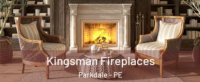  Kingsman Fireplaces Parkdale - PE