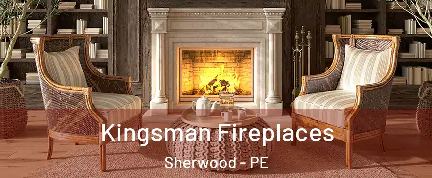  Kingsman Fireplaces Sherwood - PE