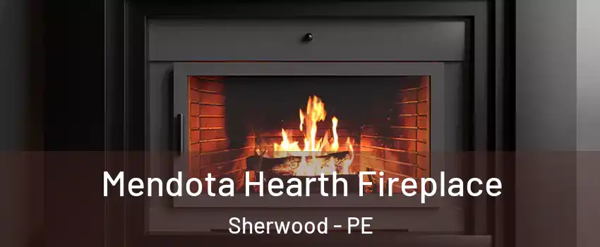 Mendota Hearth Fireplace Sherwood - PE
