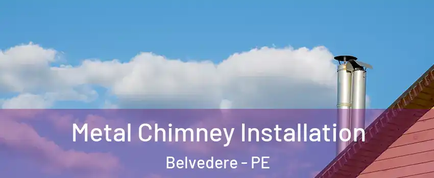  Metal Chimney Installation Belvedere - PE