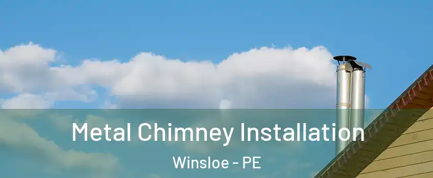  Metal Chimney Installation Winsloe - PE