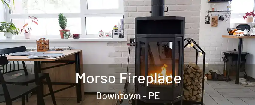  Morso Fireplace Downtown - PE