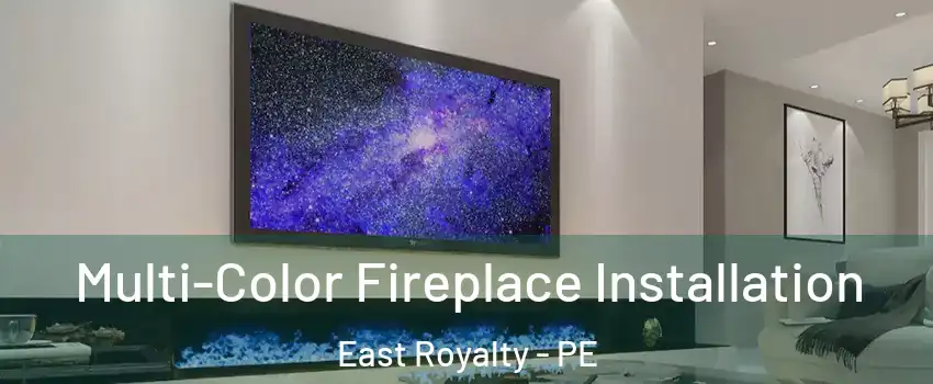  Multi-Color Fireplace Installation East Royalty - PE