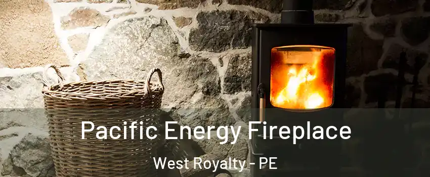  Pacific Energy Fireplace West Royalty - PE