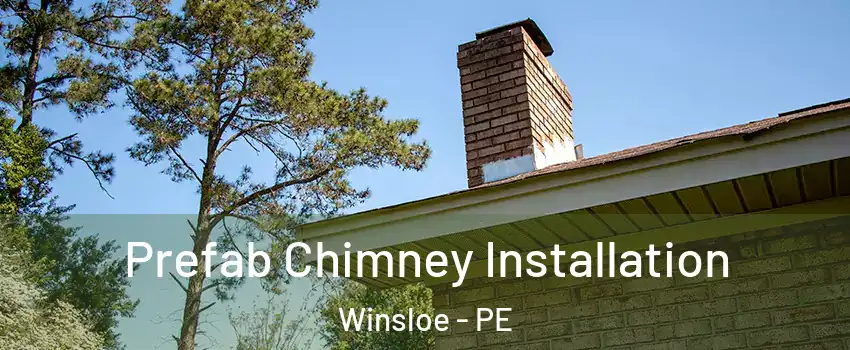  Prefab Chimney Installation Winsloe - PE