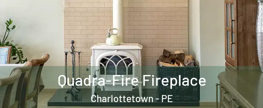  Quadra-Fire Fireplace Charlottetown - PE