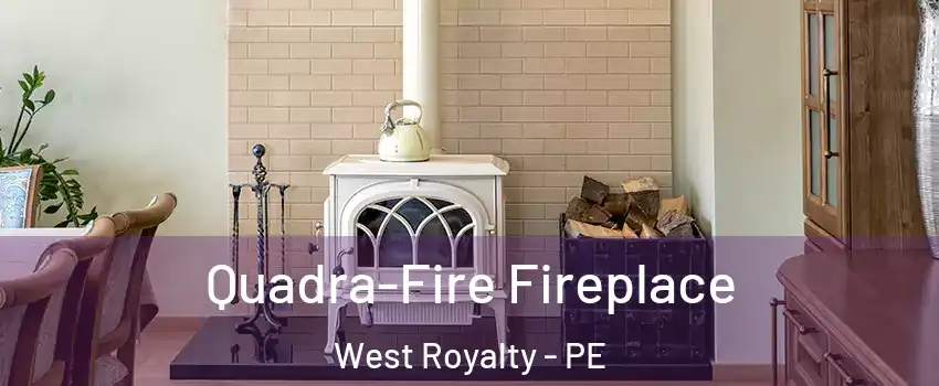  Quadra-Fire Fireplace West Royalty - PE