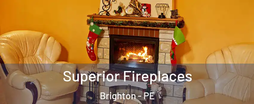  Superior Fireplaces Brighton - PE