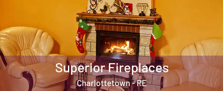  Superior Fireplaces Charlottetown - PE