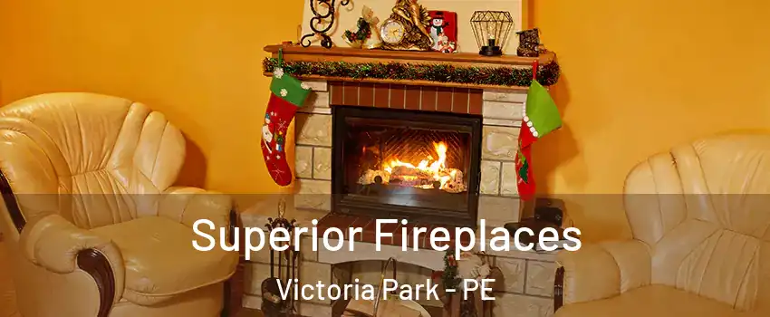  Superior Fireplaces Victoria Park - PE