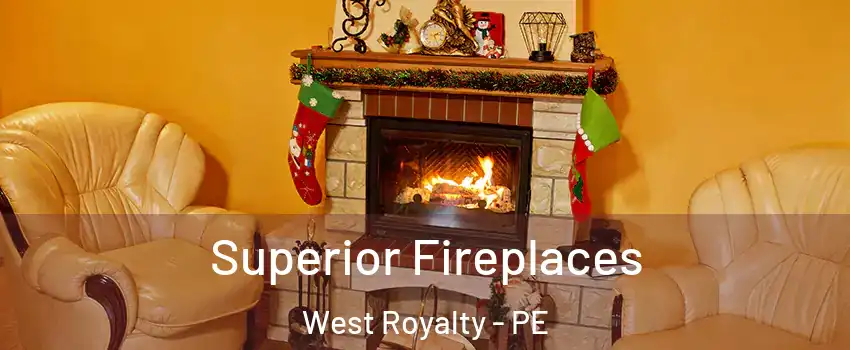  Superior Fireplaces West Royalty - PE