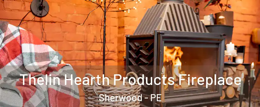  Thelin Hearth Products Fireplace Sherwood - PE