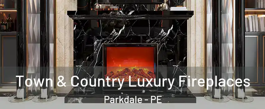  Town & Country Luxury Fireplaces Parkdale - PE