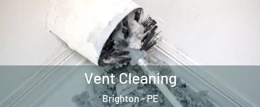  Vent Cleaning Brighton - PE
