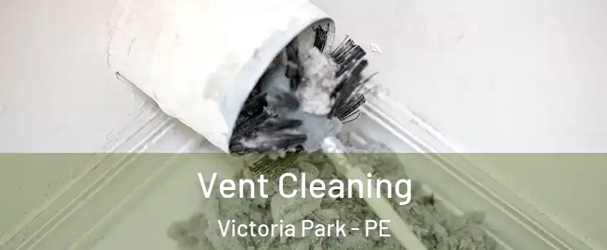  Vent Cleaning Victoria Park - PE