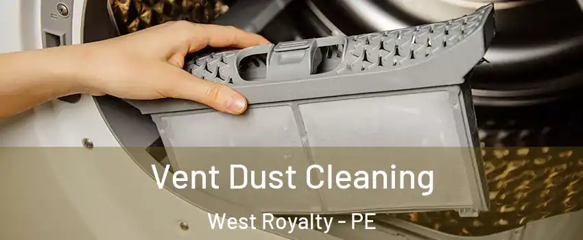  Vent Dust Cleaning West Royalty - PE