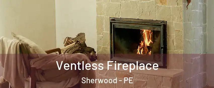  Ventless Fireplace Sherwood - PE