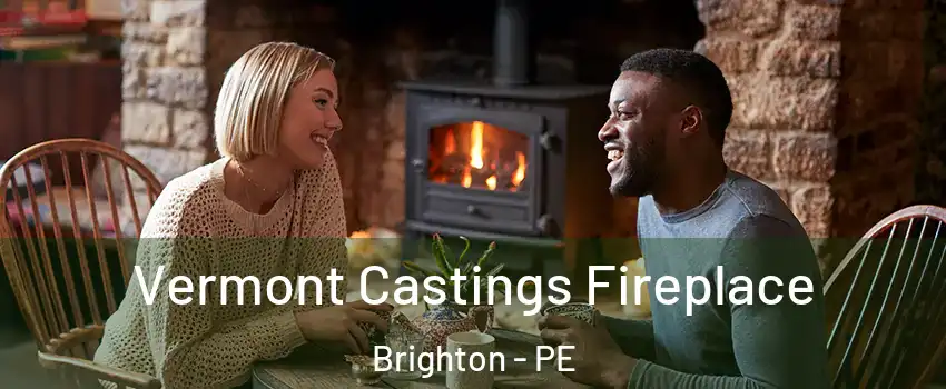  Vermont Castings Fireplace Brighton - PE