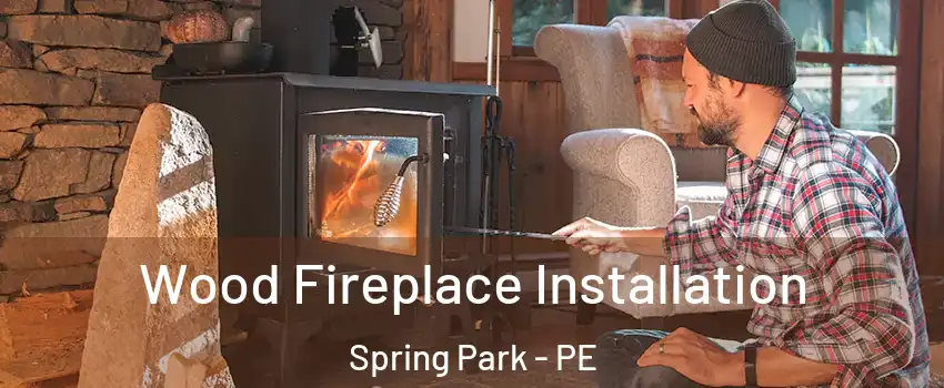  Wood Fireplace Installation Spring Park - PE