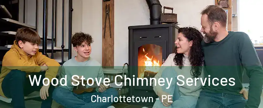  Wood Stove Chimney Services Charlottetown - PE