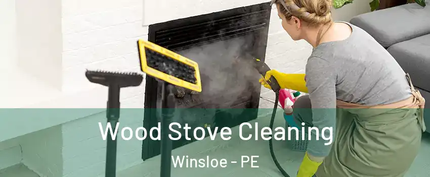  Wood Stove Cleaning Winsloe - PE