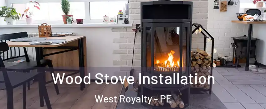  Wood Stove Installation West Royalty - PE