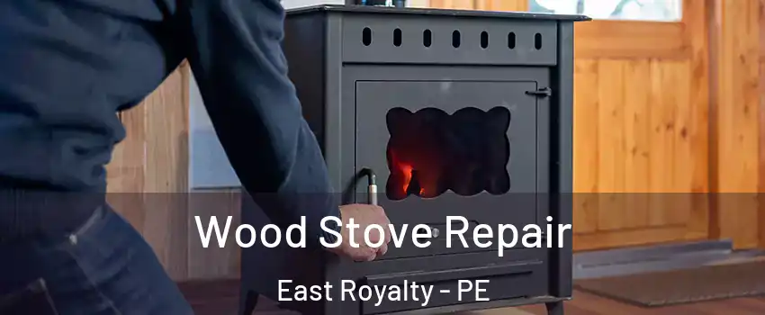  Wood Stove Repair East Royalty - PE