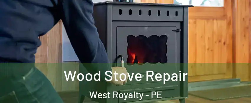  Wood Stove Repair West Royalty - PE