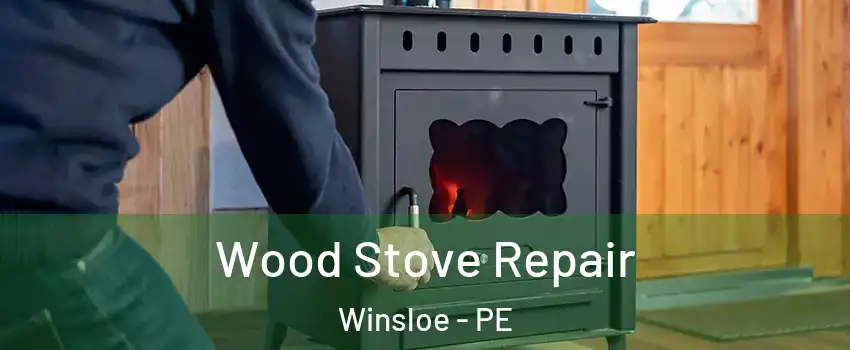  Wood Stove Repair Winsloe - PE